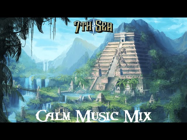 7th Sea: Calm Music Mix class=