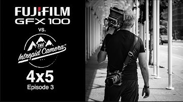 Fujifilm GFX 100 vs Intrepid 4x5 Film Camera, Episode 3: My Truth May Not Be Yours