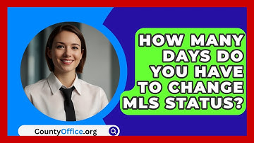 How Many Days Do You Have To Change MLS Status? - CountyOffice.org