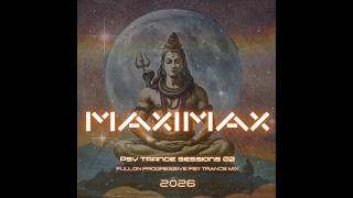 MaxiMax - PsyTrance sessions vol.2