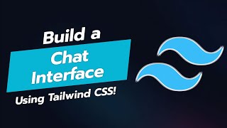 Build a Stylish Chat Interface in Tailwind CSS! 💬👩‍💻