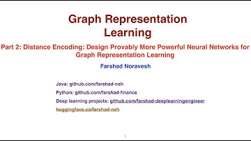 Part 2: distance encoding: design provably more powerful neural networks for graph representation...