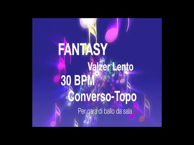 VALZER LENTO 30 BPM FANTASY per Gara di Ballo Liscio da Sala Gratis MP3 Base e Song in HD!