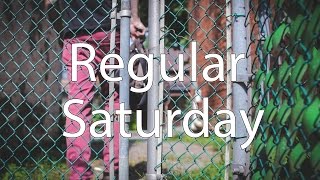 Regular Saturday
