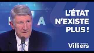 Philippe de Villiers : L'État n'existe plus !