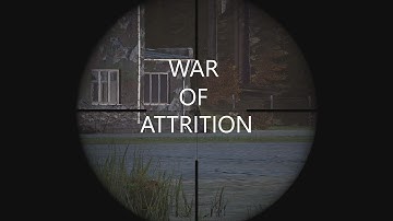War Of Attrition Part 2