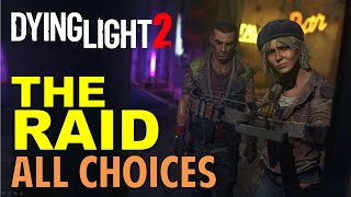 The Raid: All Choices | Go to Aitor or Meet Sophie | Help or Don't Help Sophie | Dying Light 2