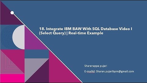 18. How to Integrate IBM BAW with SQL Databases | Real-Time Example
