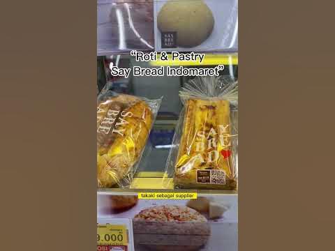 ROTI & PASTRY “SAY BREAD” INDOMARET YANG ENAK & MURAH - YouTube