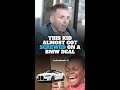 This KID Almost Got SCREWED on a BMW Deal😳