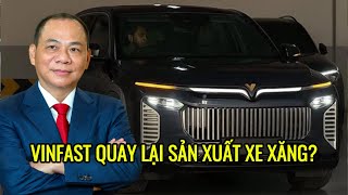 💥 VINFAST ĐANG QUAY LẠI SẢN XUẤT XE XĂNG? ĐIỀU GÌ ĐỨNG SAU QUYẾT ĐỊNH GÂY CHẤN ĐỘNG NÀY? 🤔