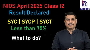 NIOS Class 12 April 2025 SYCP | SYCT | SYC What to do?