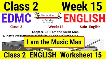EDMC Class 2 English Week 15 Worksheet 15 अंग्रेज़ी सप्ताह 15 || class 2 edmc worksheet 15 Week 15