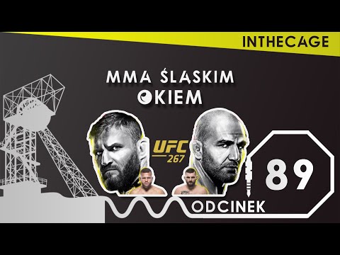 MMA Śląskim Okiem #89 | Podsumowanie UFC 267  | Walka Skibińskiego i powrót Kotwicy |