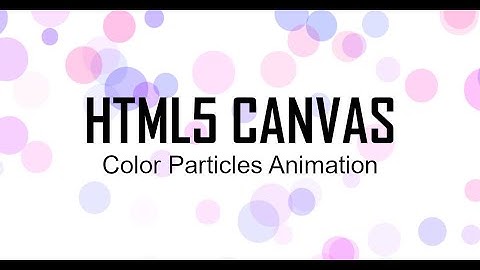 Part 1 - Setup HTML and CSS for Color Particle Animation with HTML5 Canvas