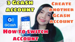 Gcash Multiple Accounts | How To switch account | How To Create Another Gcash Account