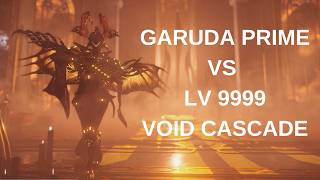 Warframe Garuda Prime VS LV 9999 Void Cascade