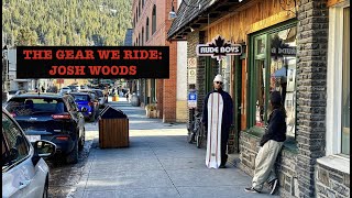 The Gear We Ride: Josh Woods