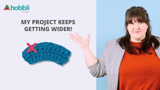 How to Crochet | 6  Why Is My Crochet Project Getting Wider?