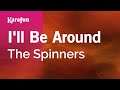 Karaoke I'll Be Around - The Spinners *