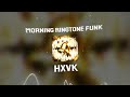 HXVK Morning Ringtone Funk