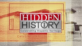 Hidden History: Celebrating Hispanic Heritage