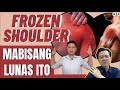 Frozen Shoulder: Mabisang Lunas Ito -by Doc Willie Ong