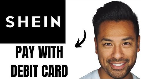 How to Pay with Debit Card on Shein (Full Guide)