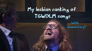 My ranking of TGWDLM songs (controversial :x)