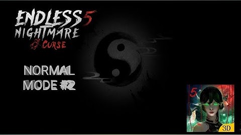 Endless Nightmare 5: Curse (Normal Mode #2) - Gameplay Walkthrough