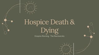 What happens when a hospice patient is dying/dies? Hospice Dying Process Hospice Nursing