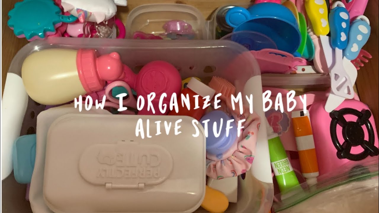 how I organize my baby alive stuff. YouTube