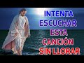 LA CANCIÓN CATÓLICA MAS HERMOSA DEL MUNDO 2021  - INTENTA ESCUCHAR ESTA CANCIÓN SIN LLORAR