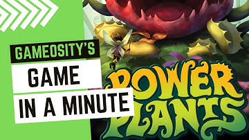 Game in a Minute: Power Plants