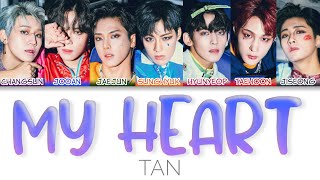 TAN (탄) - My Heart (언제나) Color Coded Lyrics (han/rom/eng)