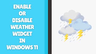 How to Enable or Disable Weather Widget in Windows 11 screenshot 5
