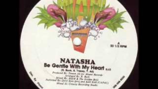 Natasha-Be Gentle With My Heart (80`s Freestyle!) Resimi