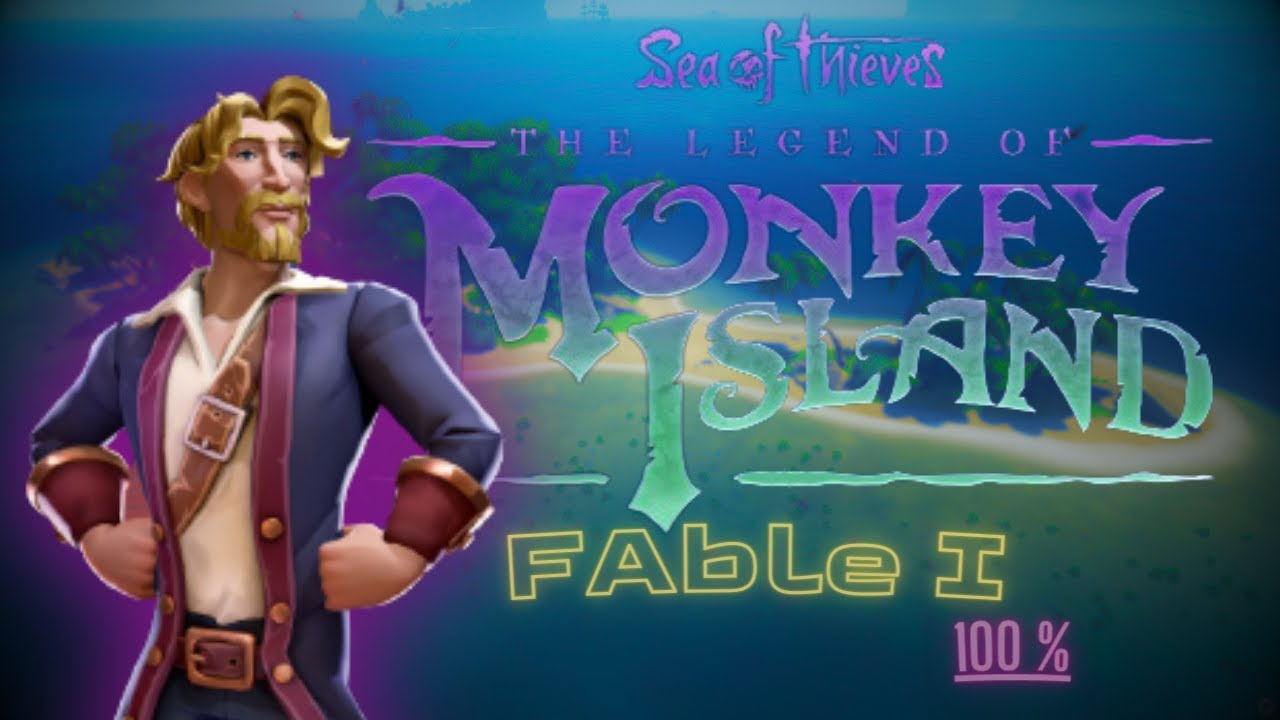 Sea of Thieves - La Légende de MONKEY ISLAND Fable 1 Guide Complet 100% ...