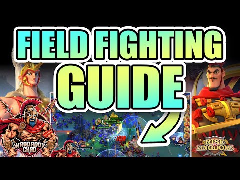 Field Fighting Guide Let S Get That KP Rise Of Kingdoms