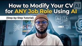 How to Modify Your CV for ANY Job Role Using AI (Step-by-Step Tutorial) News
