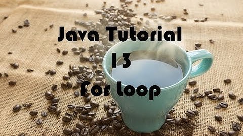 Java Tutorial # 13 - For Loop - Hard Doers