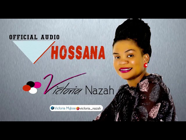 Victoria Nazah - Hossanah (Official Music Audio) class=