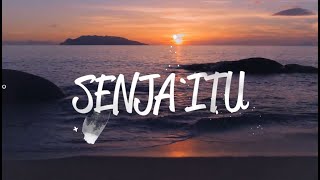 d'seven  -  senja itu (official lyric video)