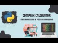 COMPLEX ARITHMETIC CALCULATOR | INFIX & POSTFIX EXPRESSION