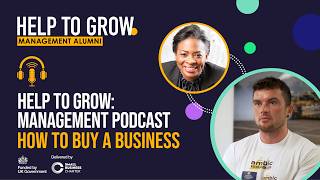 Help to Grow: Management Podcast — How to buy a business