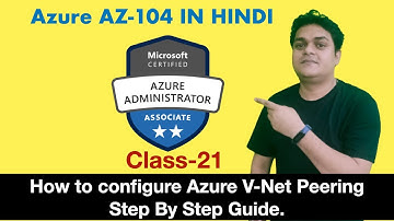 How to configure Azure V-Net Peering Step by Step Guide in hindi | Azure AZ-104 Exam