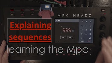 Akai Mpc sequences and how they work - Mpc Touch / Live / X