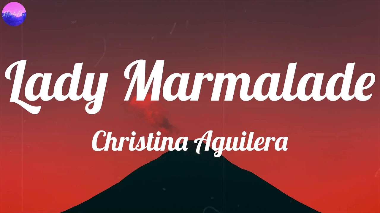 Christina Aguilera Lady Marmalade (Lyrics) YouTube