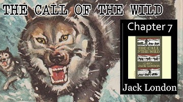 The Call of the Wild - Ch 7 |🎧 Audiobook with Scrolling Text 📖| Ion VideoBook