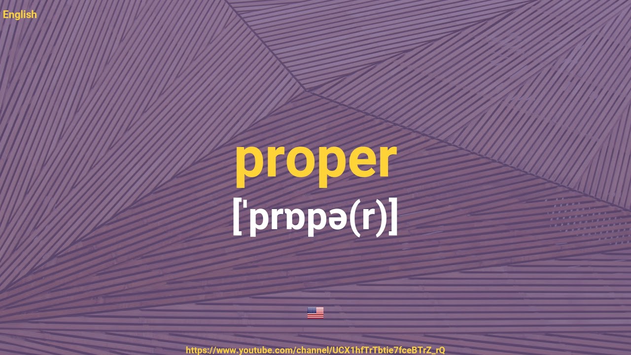 How To Pronounce Proper - YouTube